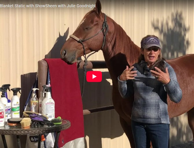How To Prevent Blanket Static with ShowSheen with Julie Goodnight