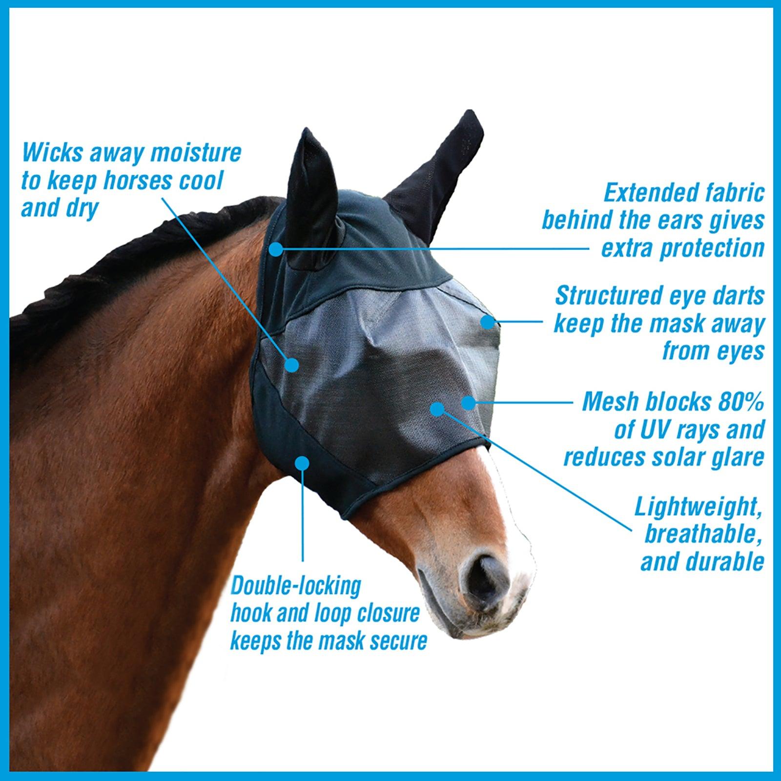 UltraShield Fly masks, wicks any moisture away to keep horses cool and dry.  Extended fabric behind the ears gives extra protection.  Structured eye darts keeps the mask away from the eyes. 